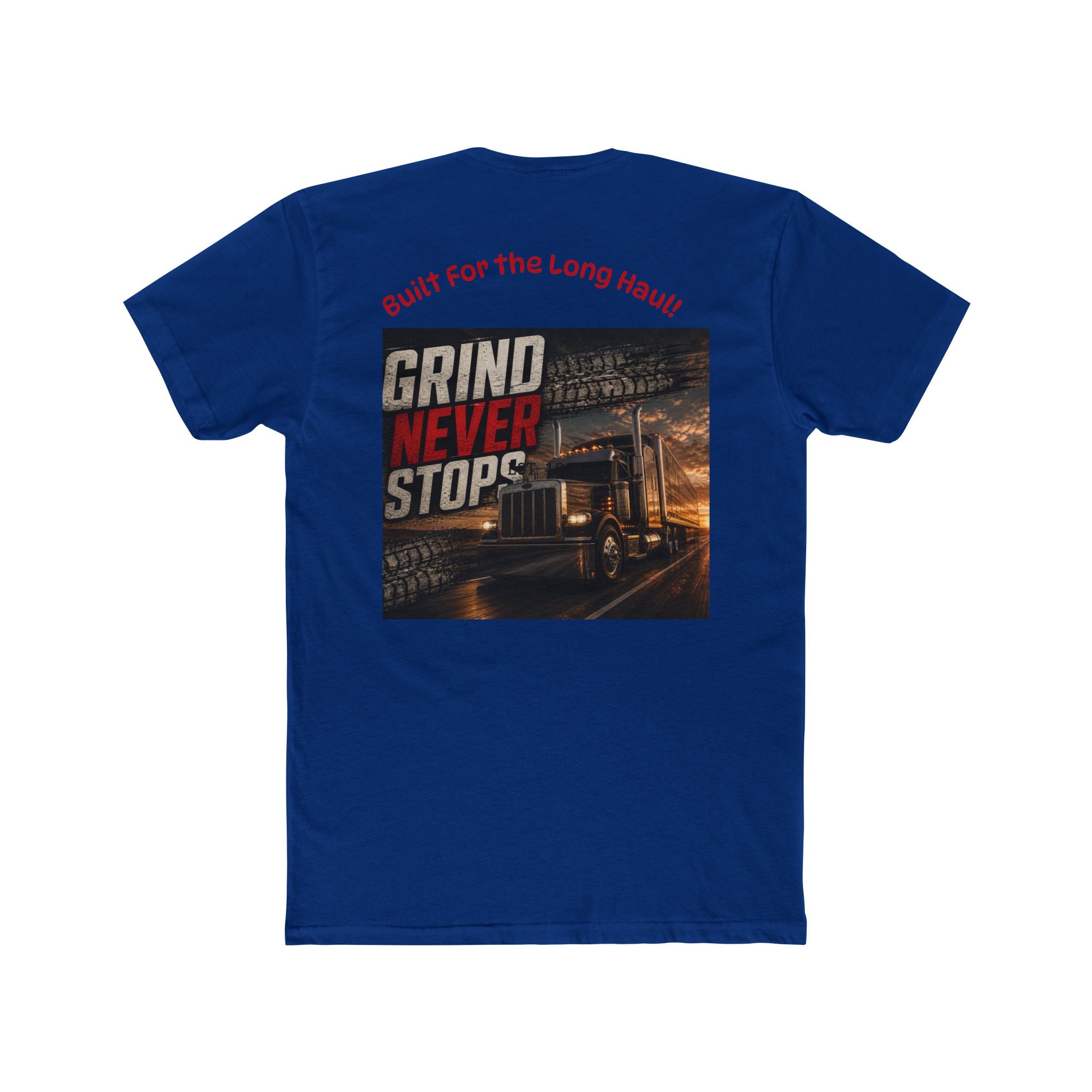 Gear and Grit Trucker T‑Shirt — "Grind Never Stops" Long Haul Tee