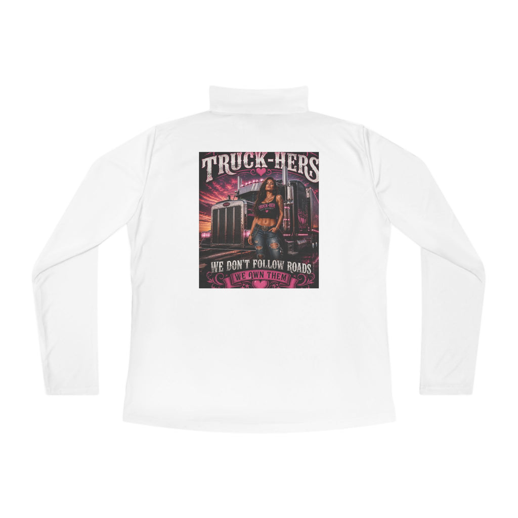 Truck-Hers Quarter-Zip Pullover – 'We Don't Follow Roads' Women's Trucking Graphic