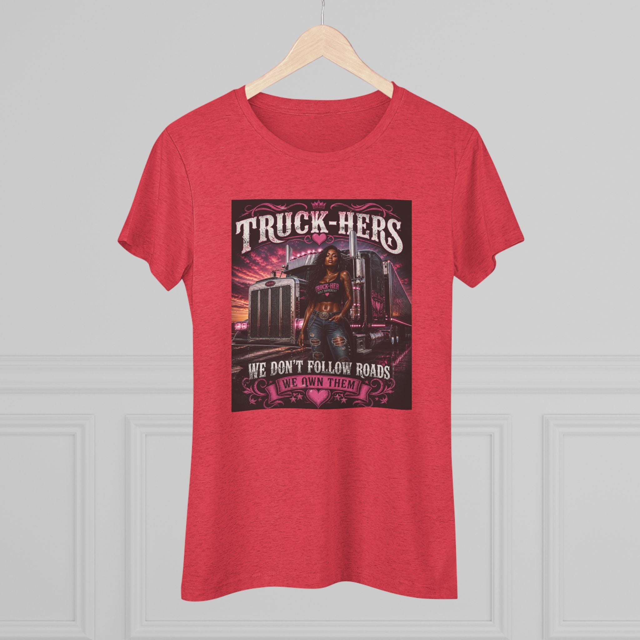Truck-Hers Women's Tee — 'We Don't Follow Roads, We Own Them' Gear & Grit Trucker Shirt