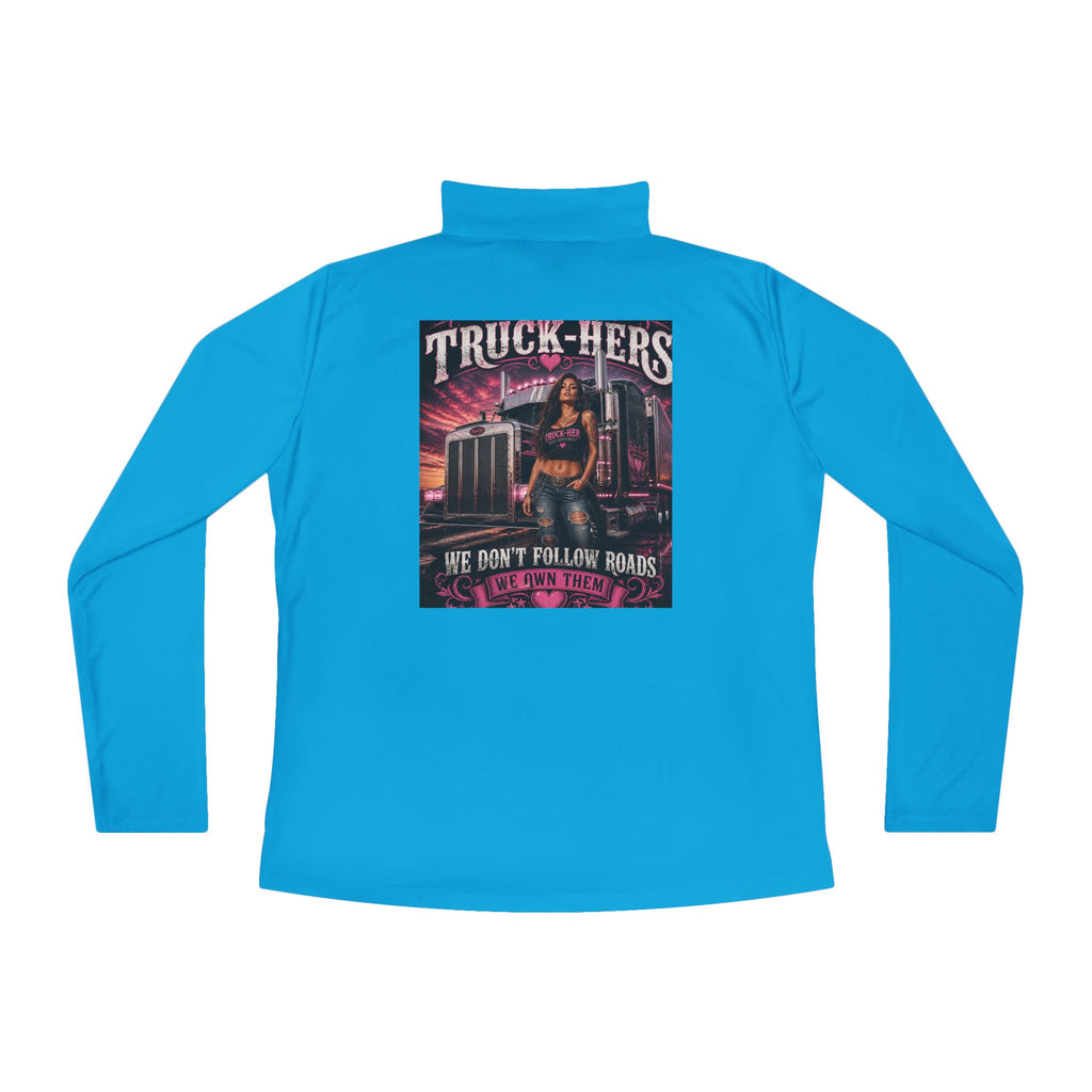 Truck-Hers Quarter-Zip Pullover – 'We Don't Follow Roads' Women's Trucking Graphic