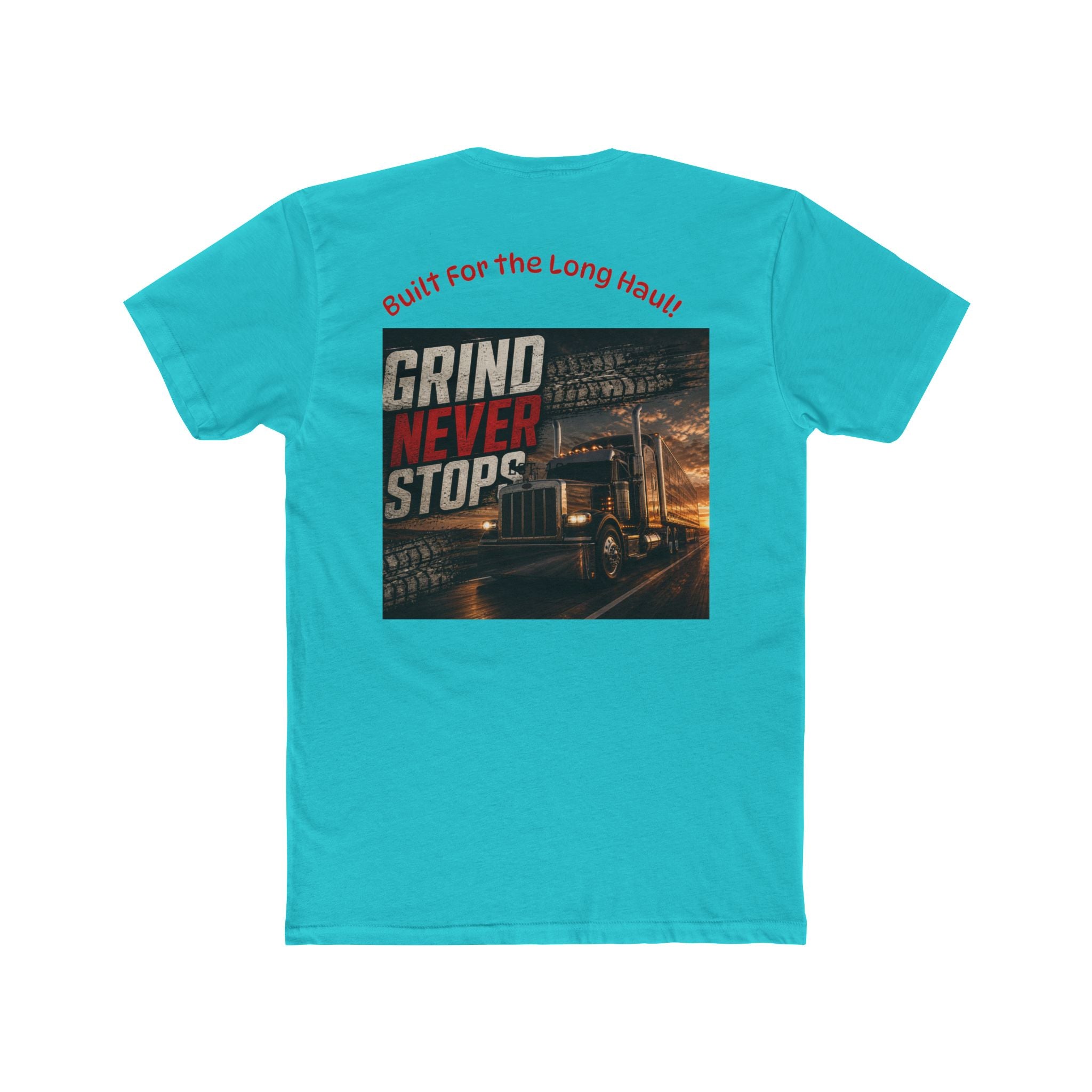 Gear and Grit Trucker T‑Shirt — "Grind Never Stops" Long Haul Tee