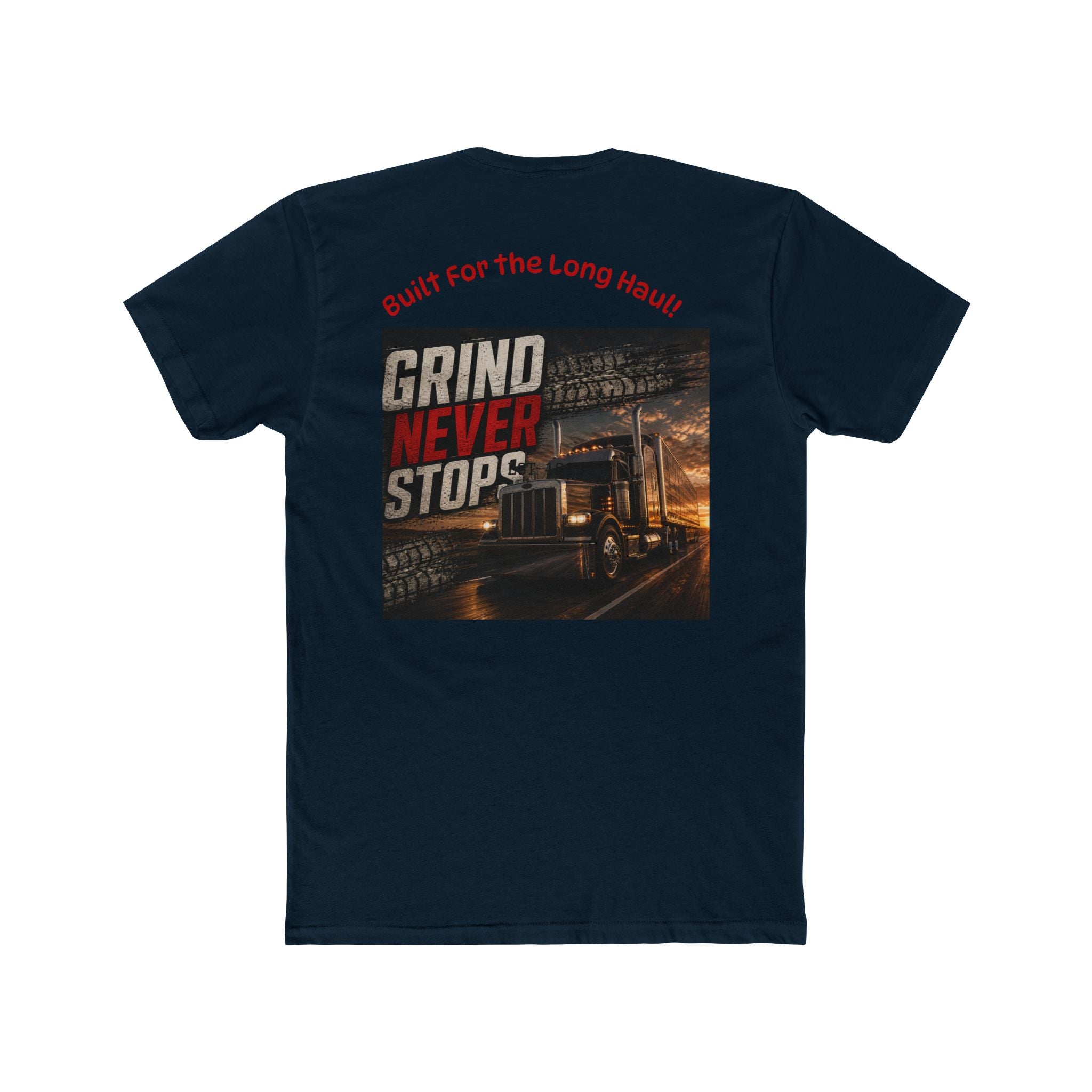 Gear and Grit Trucker T‑Shirt — "Grind Never Stops" Long Haul Tee