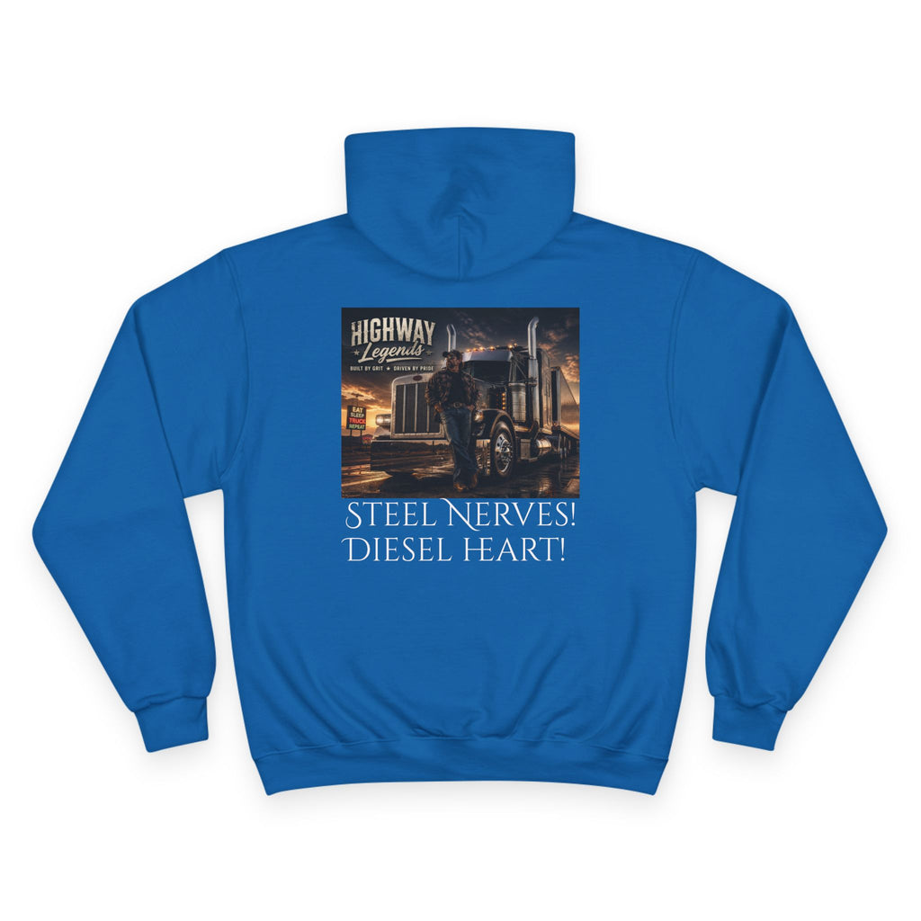 Steel Nerves with a Diesel Heart Hoodie — Champion Hoodie