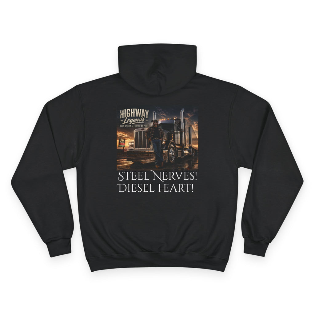 Steel Nerves with a Diesel Heart Hoodie — Champion Hoodie