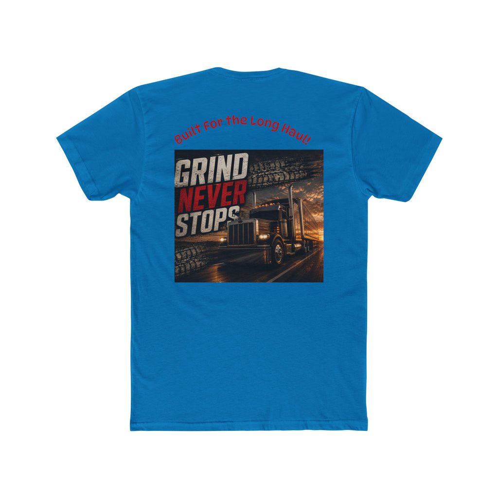 Gear and Grit Trucker T‑Shirt — "Grind Never Stops" Long Haul Tee