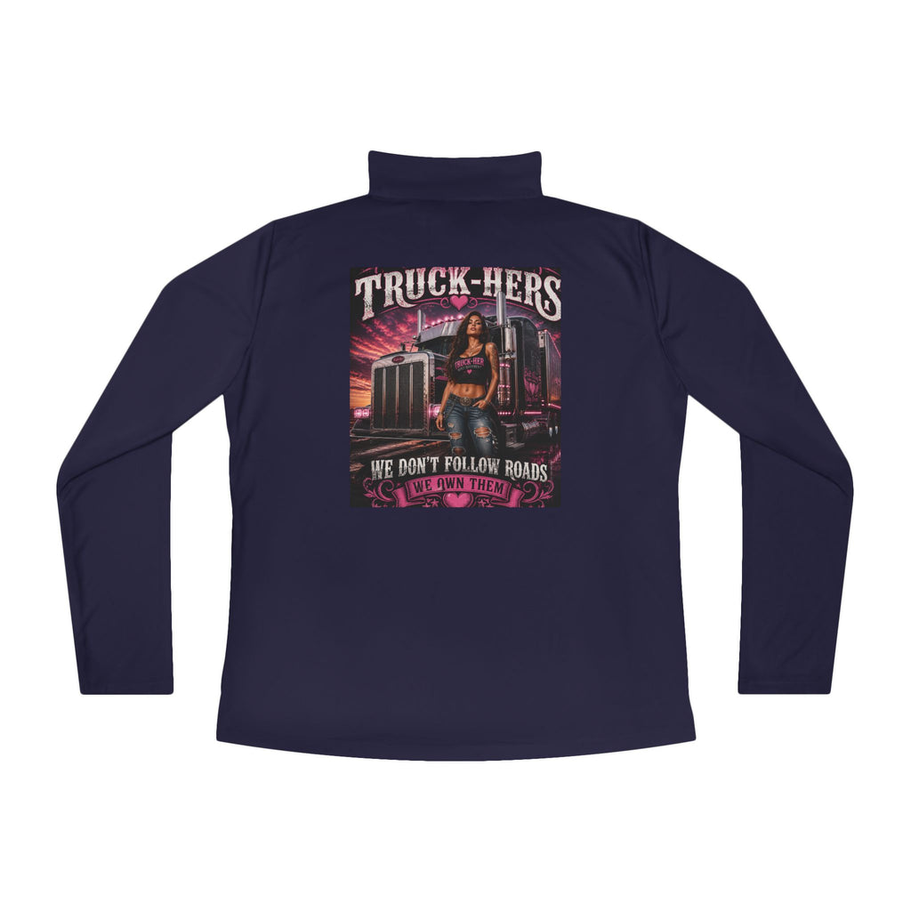Truck-Hers Quarter-Zip Pullover – 'We Don't Follow Roads' Women's Trucking Graphic