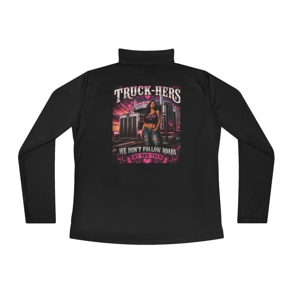 Truck-Hers Quarter-Zip Pullover – 'We Don't Follow Roads' Women's Trucking Graphic