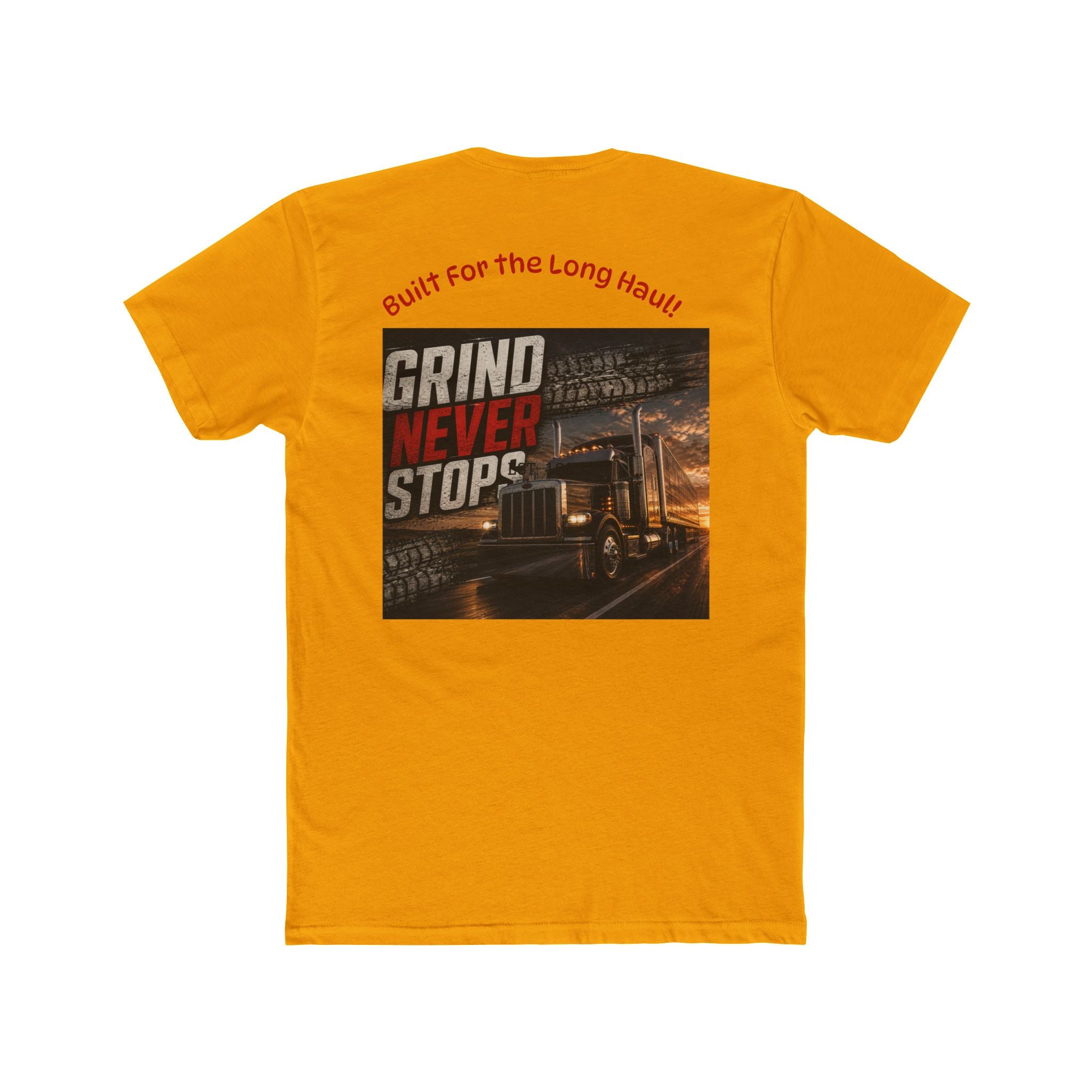 Gear and Grit Trucker T‑Shirt — "Grind Never Stops" Long Haul Tee