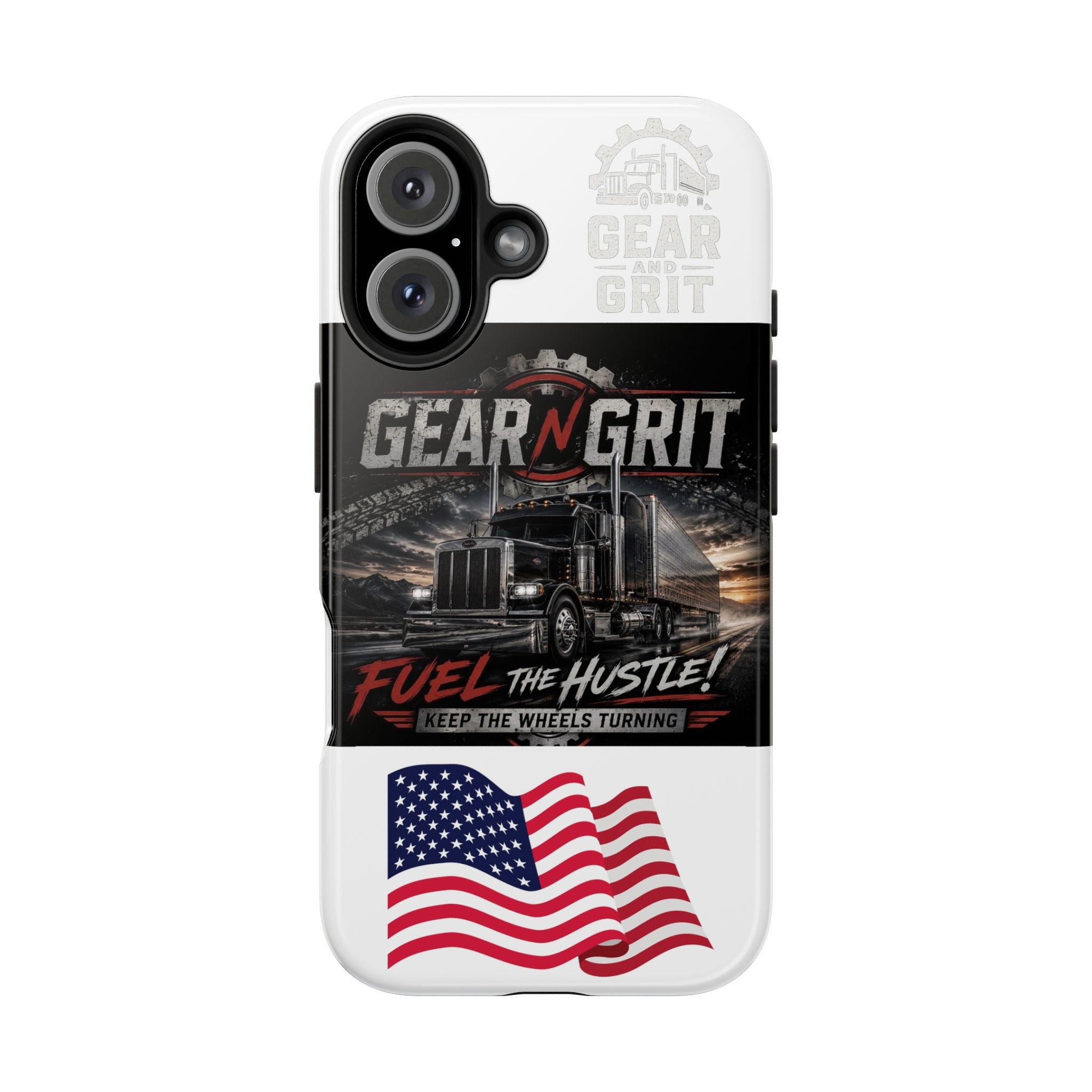 Gear N Grit Truck Driver Tough Phone Case — "Fuel the Hustle" with American Flag