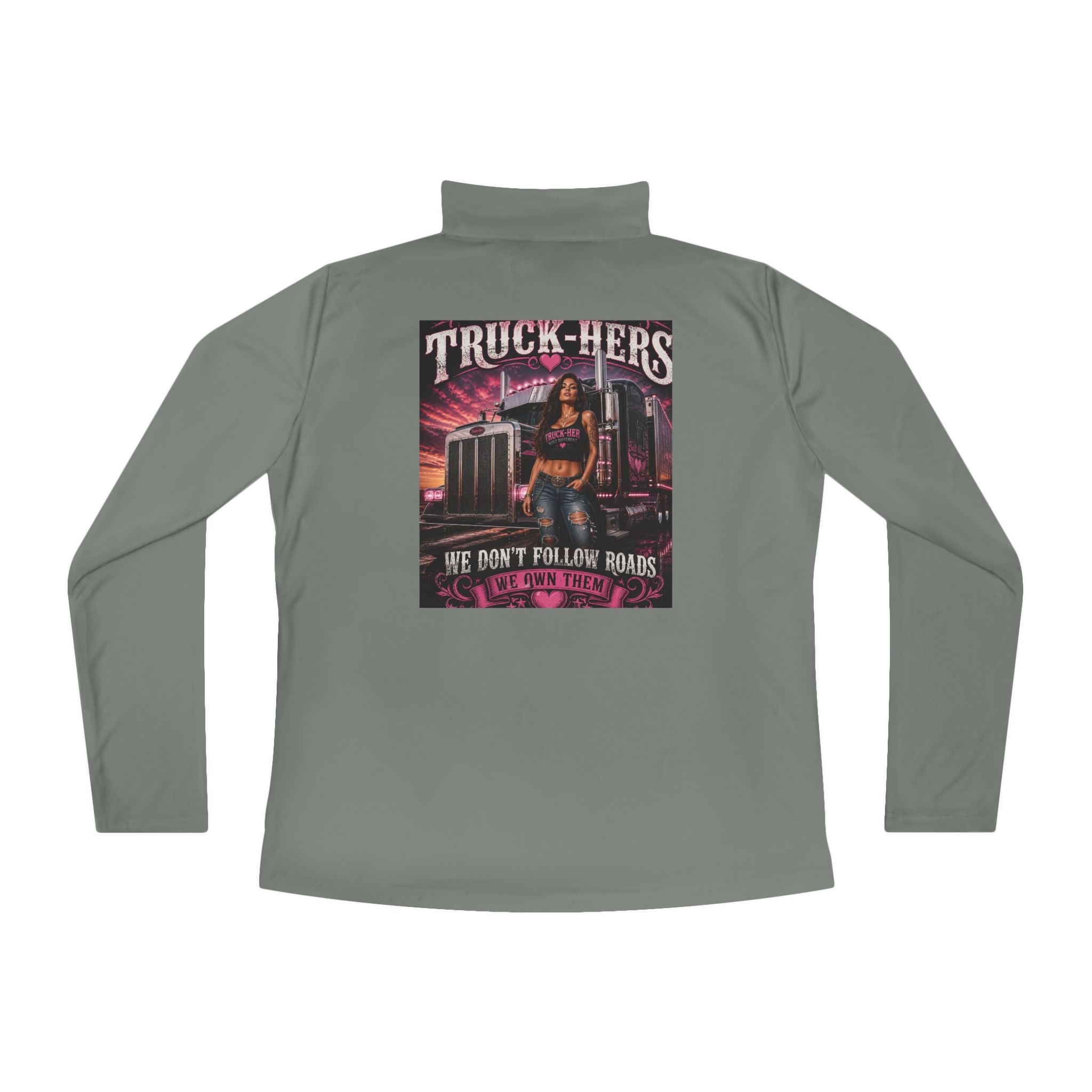 Truck-Hers Quarter-Zip Pullover – 'We Don't Follow Roads' Women's Trucking Graphic