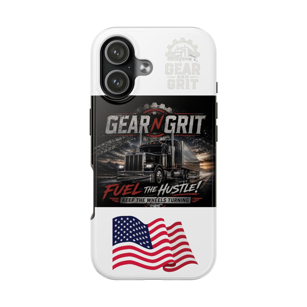 Gear N Grit Truck Driver Tough Phone Case — "Fuel the Hustle" with American Flag