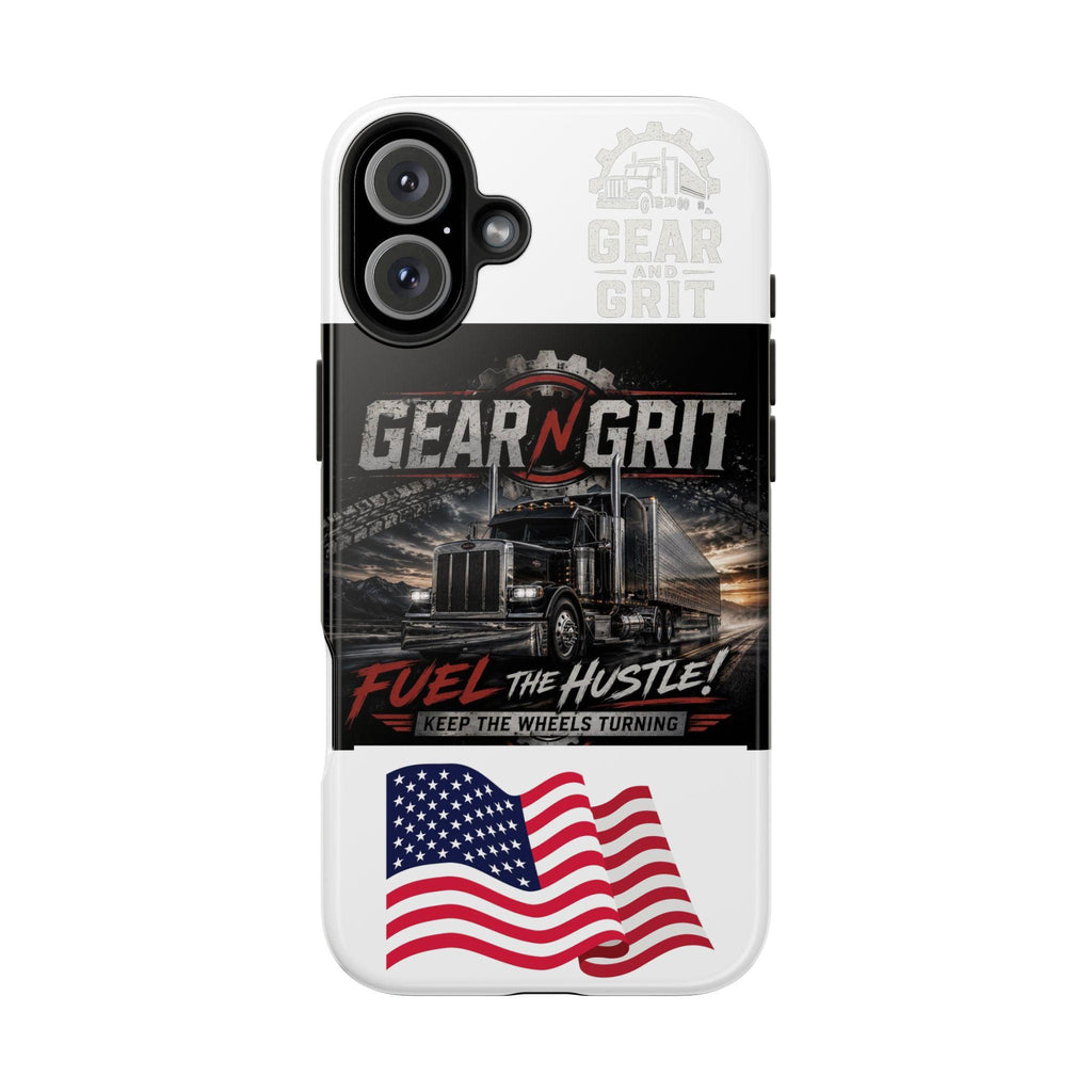 Gear N Grit Truck Driver Tough Phone Case — "Fuel the Hustle" with American Flag